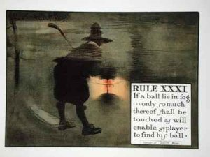 Rule XXXI If a ball lie in fog only so much thereof shall be touched as will enable ye player to find his ball